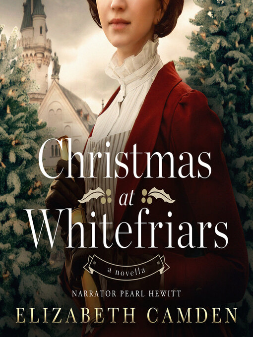 Title details for Christmas at Whitefriars by Elizabeth Camden - Available